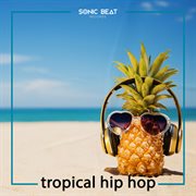 Tropical Hip Hop cover image