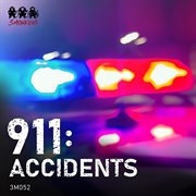 911 : Accidents cover image