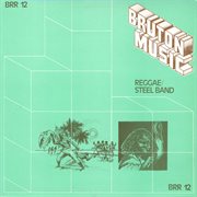 Bruton BRR12 : Reggae/Steel Band cover image