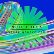 Vibe Check : Vocal Groove Pop cover image
