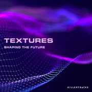 Textures (Shaping The Future) cover image