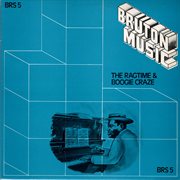Bruton BRS5 : The Ragtime & Boogie Craze cover image