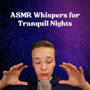 ASMR Whispers for Tranquil Nights cover image