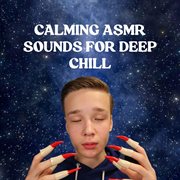 Calming ASMR Sounds for Deep Chill cover image