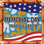 Memorial Day Tiki Pool Party cover image