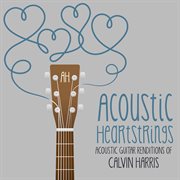 Acoustic Guitar Renditions of Calvin Harris cover image