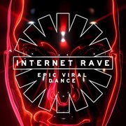 Internet Rave : Epic Viral Dance cover image
