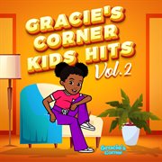 Gracie's Corner Kids Hits, Vol. 2 cover image