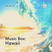 Music Box : Hawaii cover image