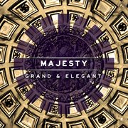 Majesty : Grand & Elegant cover image