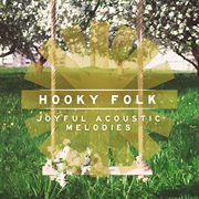 Hooky Folk : Joyful Acoustic Melodies cover image