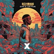 Echoes of the Future cover image