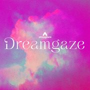 Dreamgaze cover image