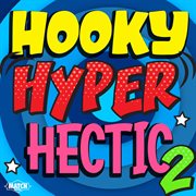 Hooky Hyper Hectic 2 : Cartoon DnB cover image