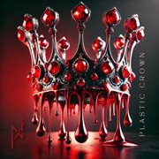 Plastic Crown cover image
