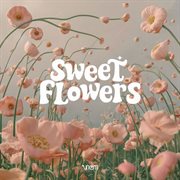 Sweet Flowers cover image