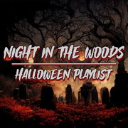 Night In The Woods : Halloween Playlist cover image
