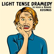Light Tense Dramedy cover image