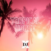 Tropical House cover image