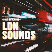 Girls of Grime Present : LDN Sounds cover image