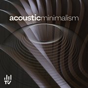 Acoustic Minimalism cover image
