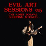 Sleeping, Stoned - Evil Art Sessions 015 cover image
