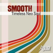 Smooth - Timeless Neo Soul cover image