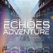 Echoes of Adventure cover image