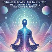 Binaural Beats - Theta Reverie Meditation & Wellness cover image