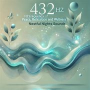 432 Hz Frequency of Peace, Relaxation and Wellness cover image