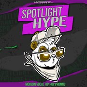 Spotlight Hype: Modern Vocal Hip Hop Promos cover image