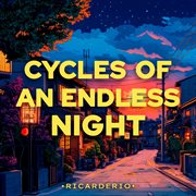 Cycles of an Endless Night cover image