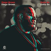 Gotta Be - The Remixes cover image