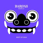 Barong Family: Best of 2024 cover image