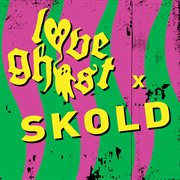 Love Ghost X Skold cover image