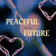 Peaceful Future cover image