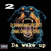 Dawg Gang All-Stars: Da Wake-Up, Vol. 2 cover image