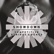 Showdown - Competitive Strings & Beats cover image