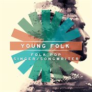 Young Folk - Folk Pop Singer / Songwriter cover image