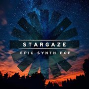 Stargaze - Epic Synth Pop cover image