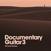 Documentary Guitar 3: The Lone Traveler cover image
