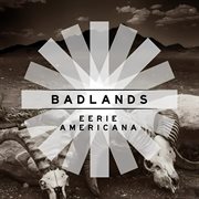 Badlands - Eerie Americana cover image