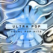 Ultra Pop - Vocal Pop Hits cover image