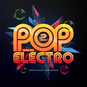 Pop Goes The Electro 2 cover image
