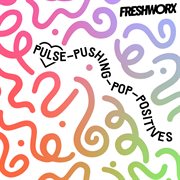 Pulse-Pushing-Pop-Positives - Epic, Hooky, Inspiring cover image