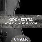 Orchestra - Moving Classical Score cover image