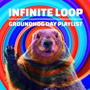 Infinite Loop: Groundhog Day Playlist cover image