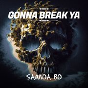 Gonna Break Ya cover image