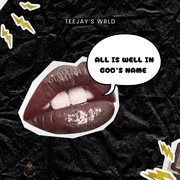 All Is Well In God's Name cover image