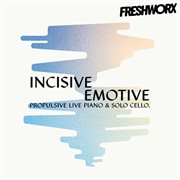 Incisive Emotive - Live Piano, Solo Cello, Propulsive cover image